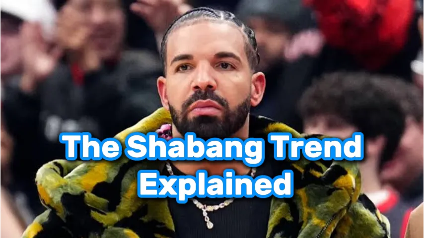 The Shabang Trend Explained: How Drake Turned One Word Into the Internet's Obsession